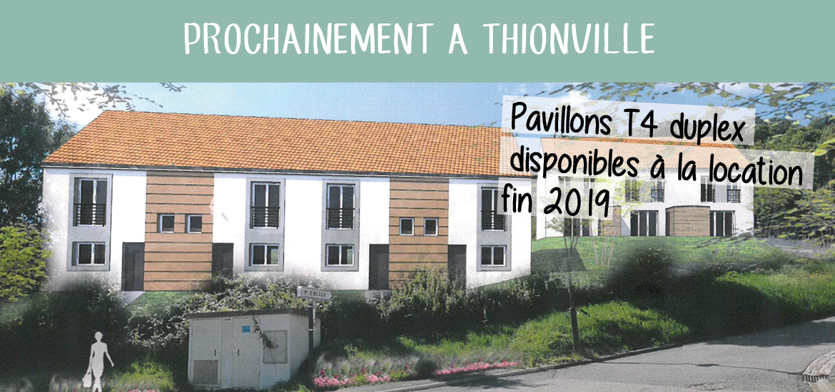Prochainement à Thionville : pavillons T4 duplex disponibles à la location fin 2019