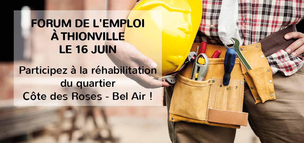 Thionville Côte des Roses - Bel Air : on recrute au coeur de votre quartier !