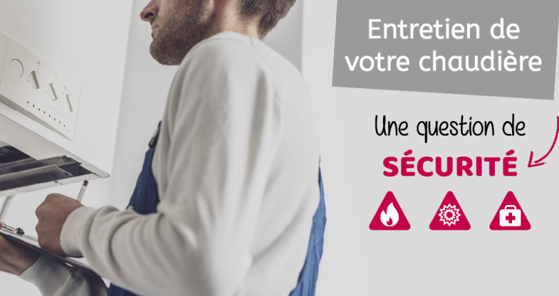 Entretien de votre chaudière : ne le zappez pas !