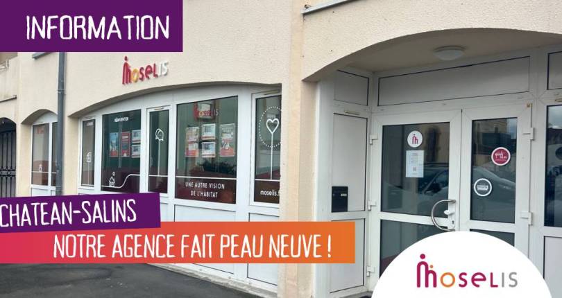 L’agence Moselis de Château-Salins fait peau neuve !