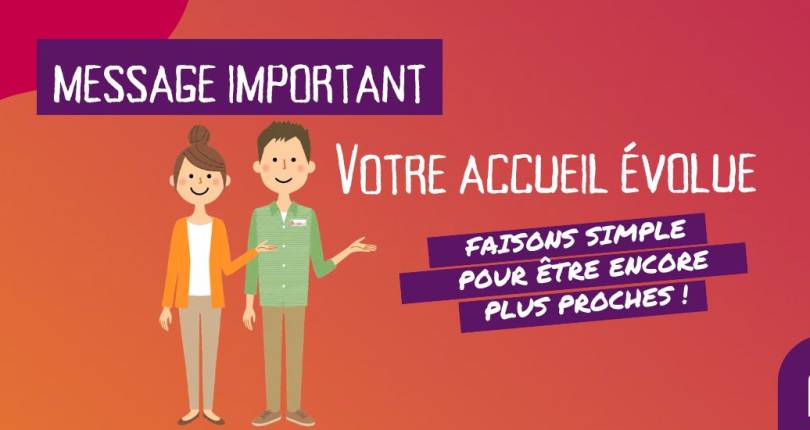 À partir du 1er septembre 2026, votre accueil évolue